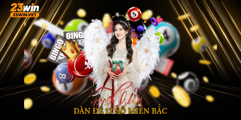 Dàn đề 12 số miền Bắc