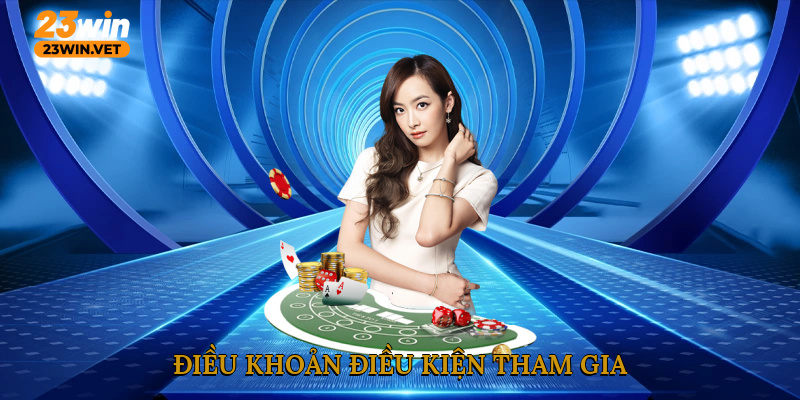 Điều khoản điều kiện tham gia