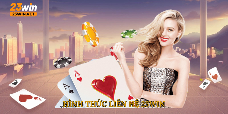 Hình thức liên hệ 23WIN