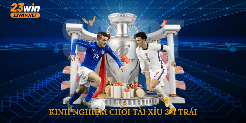 Kinh nghiệm chơi tài xỉu 3/4 trái