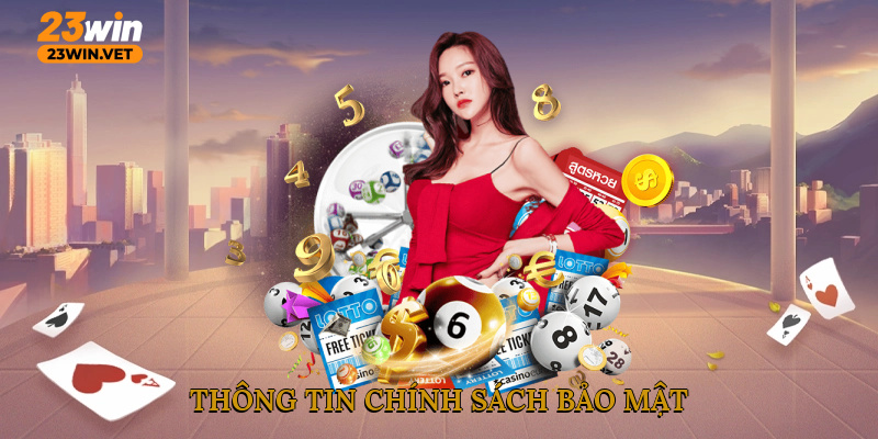 Thông tin chính sách bảo mật